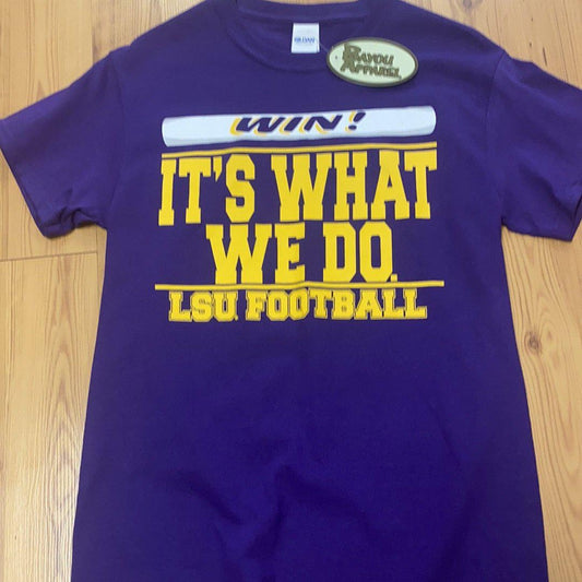 Win, Its What We Do LSU Football Shirt - Purple